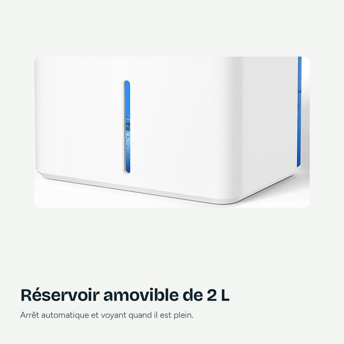 Réservoir amovible de 2 L du déshumidificateur Nuvian, avec arrêt automatique et voyant quand il est plein